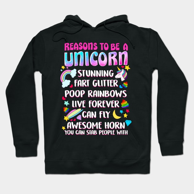 Reasons To Be A Unicorn Hoodie by E